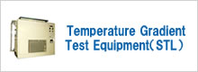 Temperature Gradient Test Equipment（STL）