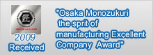 Osaka Monozukuri the sprit of manufacturing Excellent Company Award
